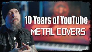 10 Years of YouTube Metal Covers