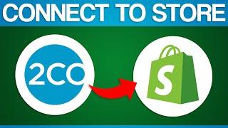 How To Connect 2Checkout To Your Shopify Store (2024) Step by Step