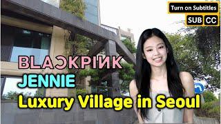 Walk & Talk in Luxury Village with BLACKPINK Jennie‘s House  [4K/60FPS]