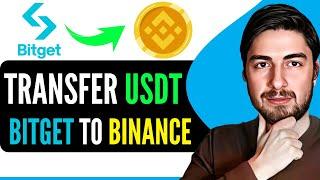 How to Transfer USDT from BITGET to BINANCE (Quick & Easy Guide 2024)