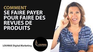 Comment se faire payer avec des avis de produits