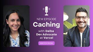 Caching in NextJs ft Delba Oliveira from Vercel