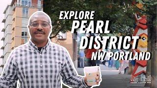 EXPLORE Pearl District (NW Portland)