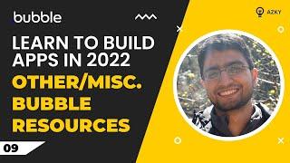 Other Bubble Resources | Learn to Build Apps in 2022 [9/12]