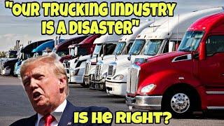 Trump Says To 5 Million People That The Trucking Industry Is A Disaster 