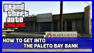 GTA V How To Get Into The Paleto Bay Bank (HIDDEN SPOT)