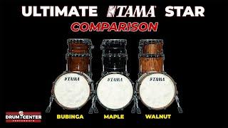 The Ultimate Tama Star Drum Set Comparison | Maple vs. Walnut vs. Bubinga