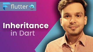 Inheritance in Dart | Dart Programming for Flutter | #52 | Hindi