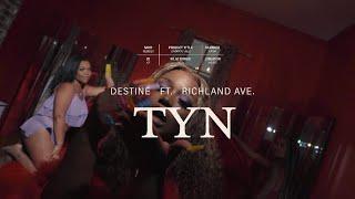 TYN - DESTINÉ ft RICHLAND AVE.