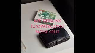 mr. ribbons/Koopatroopaz - Noise Split EP