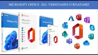 MICROSOFT OFFICE DASTURLARINI O'RNATISH 2021