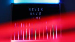 The Royal Foundry - Never Have Time (Lyric Video)