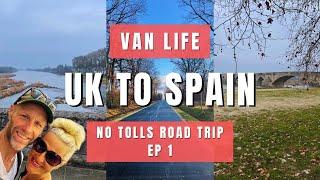 VANLIFE SPAIN - Ep 1 - Our Roadtrip from UK to Spain -  #vanlife #roadtrip #campervan