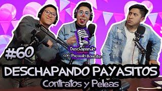 DESCHAPANDO PAYASITOS CONTRATOS Y PELEAS #60 Deschapando Podcast con Bombitas