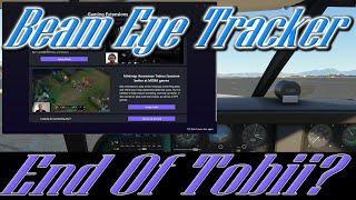 Beam Eye Tracker May Be The End Of Tobii | MSFS DCS ATS
