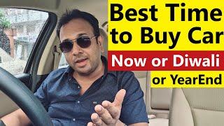 BEST TIME TO BUY CAR: Now or Wait for DIWALI OR YEAR END