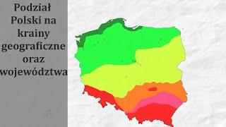 Podział Polski ze względu na krainy geograficzne oraz województwa