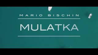 Mario Bischin - Mulatka (official teaser)