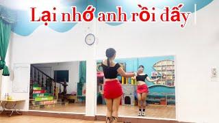 LẠI NHỚ ANH RỒI ĐẤY | CHOREO THUẬN ZILO | HLV NGUYỄN DỊU