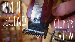 WAHL 5 STAR LEGEND CLIPPER COMPREHENSIVE REVIEW