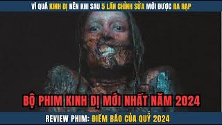 [Review Phim] Kinh Dị Mới Nhất Năm 2024 - Điềm Báo Của Quỷ | Review Phim