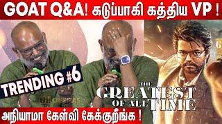 Venkat Prabhu Most FUN & Heated Q&A Ever ! GOAT Trailer Launch | GOAT Press Meet