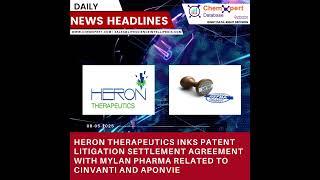 Heron Therapeutics inks patent litigation settlement agreement with Mylan Pharma