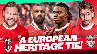 A EUROPEAN HERITAGE TIE! | Match Preview | AC Milan v Liverpool