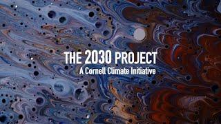 Cornell University - The 2030 Project