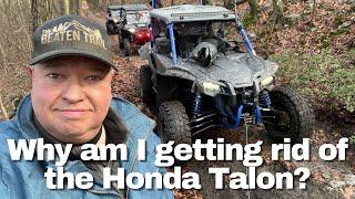 Why am I getting rid of the Honda Talon 1000R?