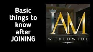 Basic things to know after joining IAM WORLDWIDE business