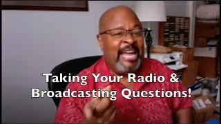 We're live & talking radio & broadcasting! Give me your questions!