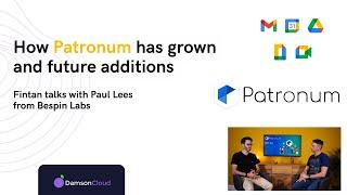 Fintan Murphy and Paul Lees talk about the future of Patronum - Damson Cloud