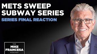 Mets Crush Yankees to Sweep Subway Series - Mike Francesa Instant Reaction