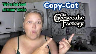 Save OVER $100 ‼️ With This Copy-Cat Cheesecake Factory Recipe || We’ve Got Food At Home