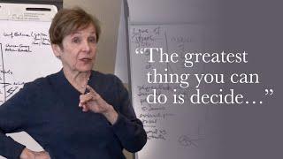 Caroline Myss - The greatest thing you can do is decide…