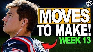 5 Moves to Make in Week 13 | Dynasty Fantasy Football (Buy Drake Maye!)