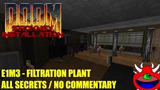 Doom Stickney Installation - E1M3 Filtration Plant - All Secrets No Commentary Gameplay
