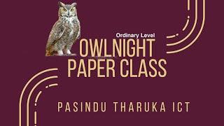 Paper 05 | ICT | OWL NIGHT PAPER CLASS | OL | සාමාන්‍ය පෙළ | free