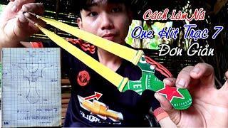 Cách Làm Ná Cao Su Trạc 7 Siêu Chuẩn Tại Nhà | How To Make Slingshot At Home | Hữu Phước Vlogs