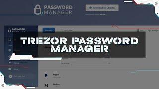 Как Безопасно Хранить и Управлять Своими Паролями Через Trezor Password Manager