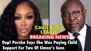 EXCLUSIVE: PORSHA WILLIAMS PAID SIMON'S CHILD SUPPORT? LEAKED AUDIO EXPOSES ALL
