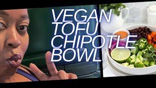 Vegan Tofu Chipotle Bowls