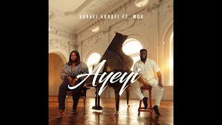 Abrafi Akrofi – Ayeyi (feat. MOGMusic) [Official Lyric Video]