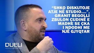 “Shko diskutoje atje në studio….”, Granit Begolli zbulon çudinë e madhe se çka i ndodhi...