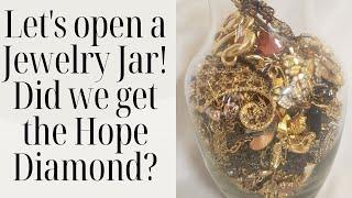 Let's Open a Jewelry Jar!  Did we get the Hope Diamond?  Lots of great finds!