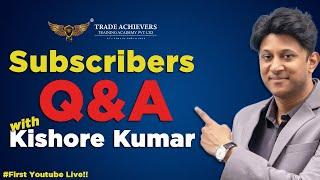 Q&A with Kishore Kumar | Technical, Fundamental & Sentimental | YouTube Live Recap!!