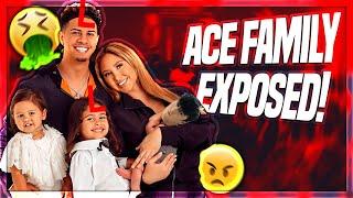 Ace Family EXPOSED (crazy!)