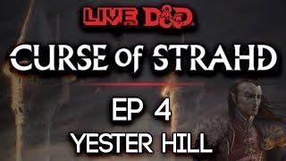 Episode 4 | Yester Hill | Curse of Strahd