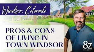 Living in Windsor, Colorado - Pros and Cons of Living In Town Windsor